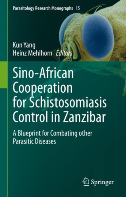 Sino-African Cooperation for Schistosomiasis Control in Zanzibar : A Blueprint for Combating other Parasitic Diseases, EPUB eBook