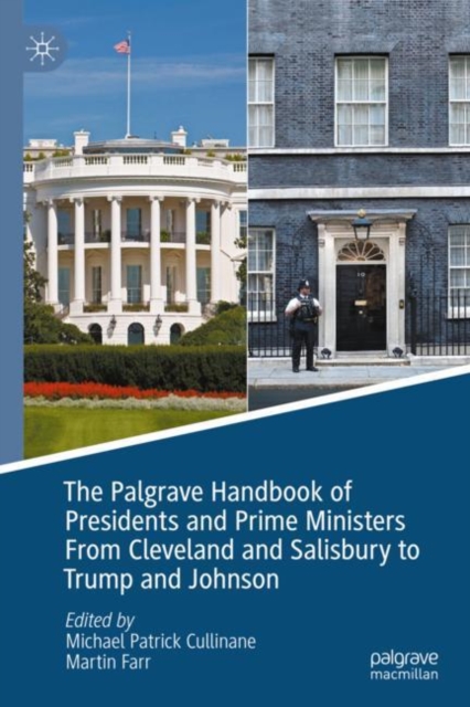 The Palgrave Handbook of Presidents and Prime Ministers From Cleveland and Salisbury to Trump and Johnson, EPUB eBook