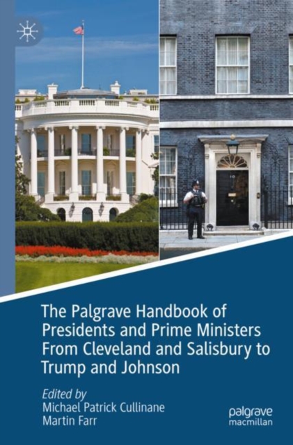 The Palgrave Handbook of Presidents and Prime Ministers From Cleveland and Salisbury to Trump and Johnson, Paperback / softback Book