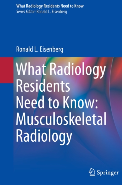 What Radiology Residents Need to Know: Musculoskeletal Radiology, EPUB eBook