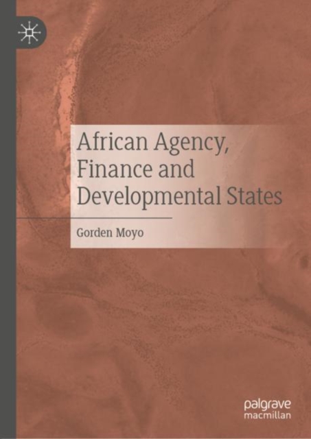 African Agency, Finance and Developmental States, EPUB eBook