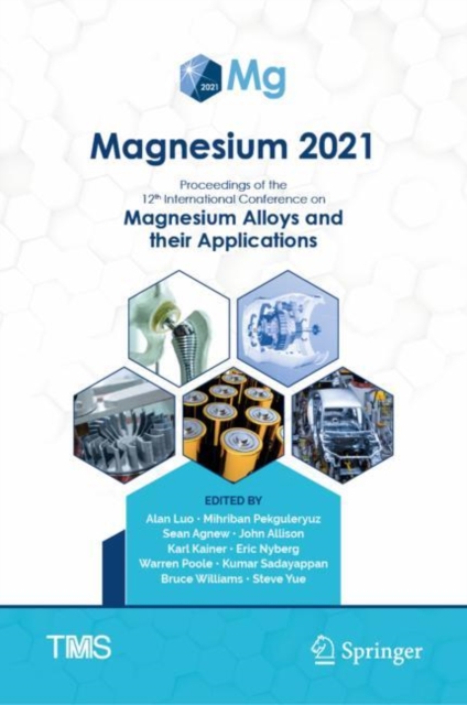 Magnesium 2021 : Proceedings of the 12th International Conference on Magnesium Alloys and Their Applications, EPUB eBook