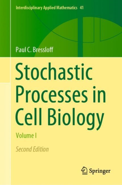 Stochastic Processes in Cell Biology : Volume I, Hardback Book