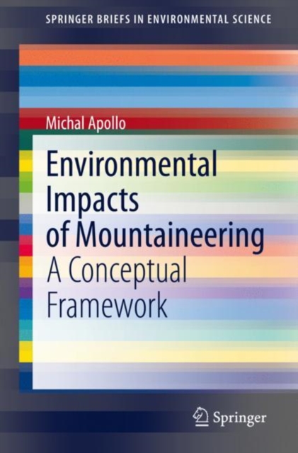 Environmental Impacts of Mountaineering : A Conceptual Framework, Paperback / softback Book