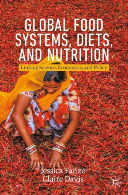Global Food Systems, Diets, and Nutrition : Linking Science, Economics, and Policy, EPUB eBook