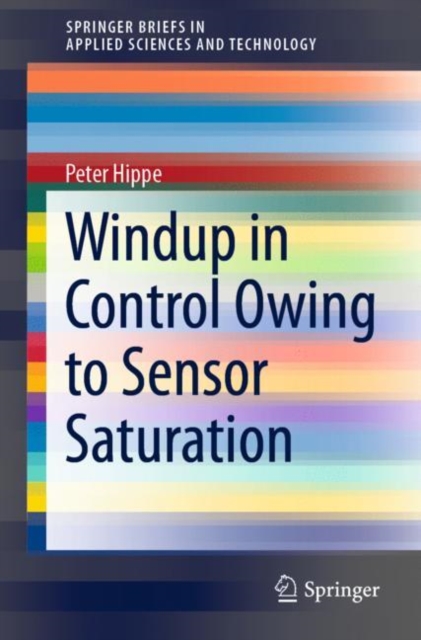 Windup in Control Owing to Sensor Saturation, Paperback / softback Book