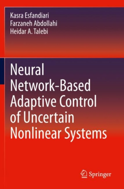 Neural Network-Based Adaptive Control of Uncertain Nonlinear Systems, Paperback / softback Book