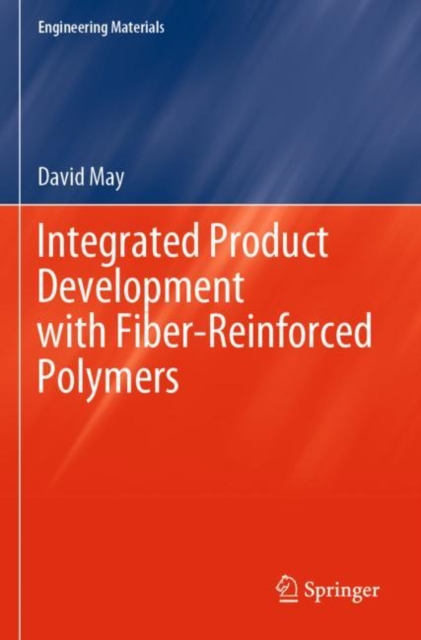 Integrated Product Development with Fiber-Reinforced Polymers, Paperback / softback Book