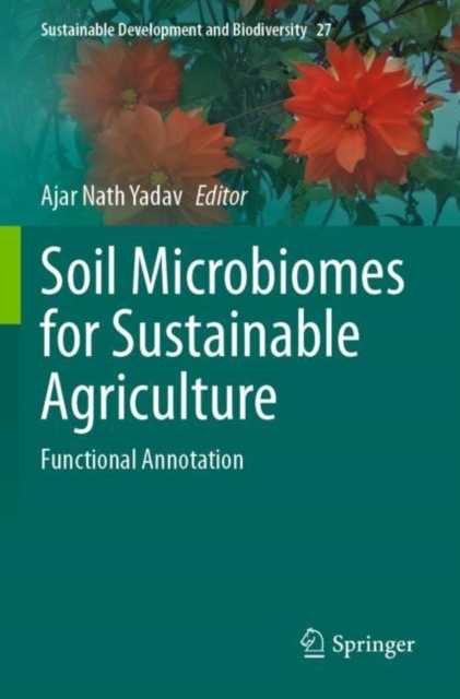Soil Microbiomes for Sustainable Agriculture : Functional Annotation, Paperback / softback Book