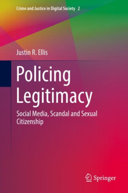 Policing Legitimacy : Social Media, Scandal and Sexual Citizenship, EPUB eBook