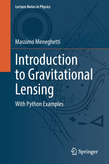 Introduction to Gravitational Lensing : With Python Examples, Paperback / softback Book