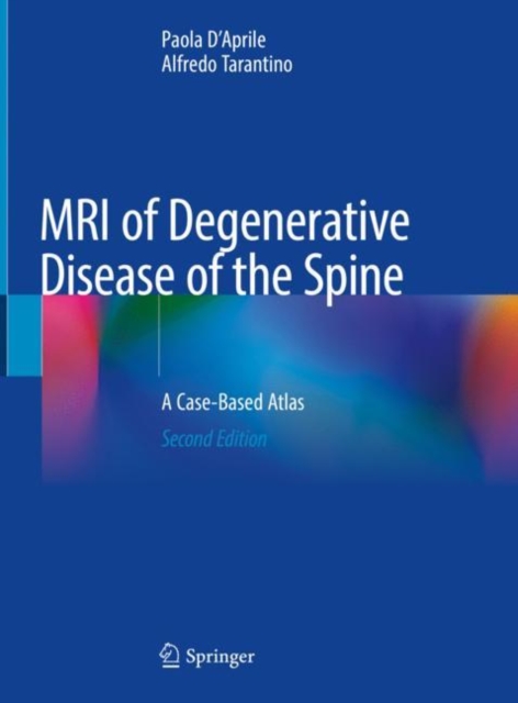MRI of Degenerative Disease of the Spine : A Case-Based Atlas, Hardback Book