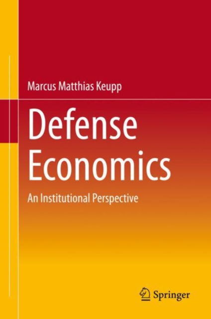 Defense Economics : An Institutional Perspective, EPUB eBook