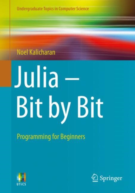 Julia - Bit by Bit : Programming for Beginners, Paperback / softback Book