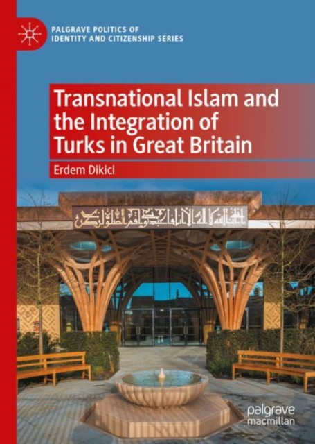 Transnational Islam and the Integration of Turks in Great Britain, EPUB eBook