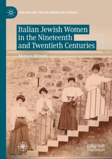 Italian Jewish Women in the Nineteenth and Twentieth Centuries, Paperback / softback Book