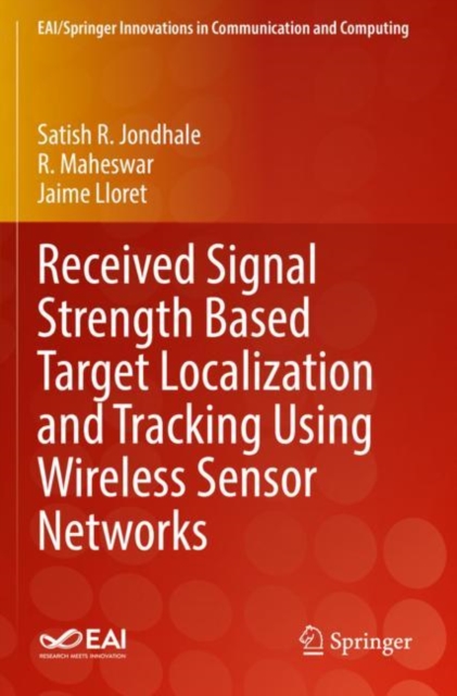 Received Signal Strength Based Target Localization and Tracking Using Wireless Sensor Networks, Paperback / softback Book