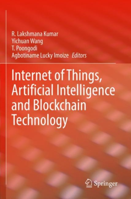 Internet of Things, Artificial Intelligence and Blockchain Technology, Paperback / softback Book