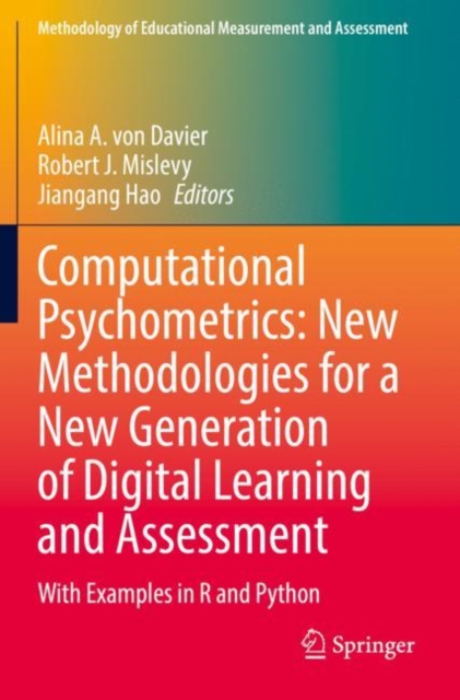 Computational Psychometrics: New Methodologies for a New Generation of Digital Learning and Assessment : With Examples in R and Python, Paperback / softback Book