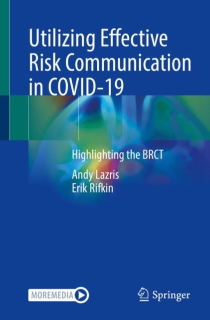 Utilizing Effective Risk Communication in COVID-19 : Highlighting the BRCT, Paperback / softback Book