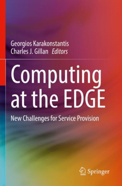 Computing at the EDGE : New Challenges for Service Provision, Paperback / softback Book