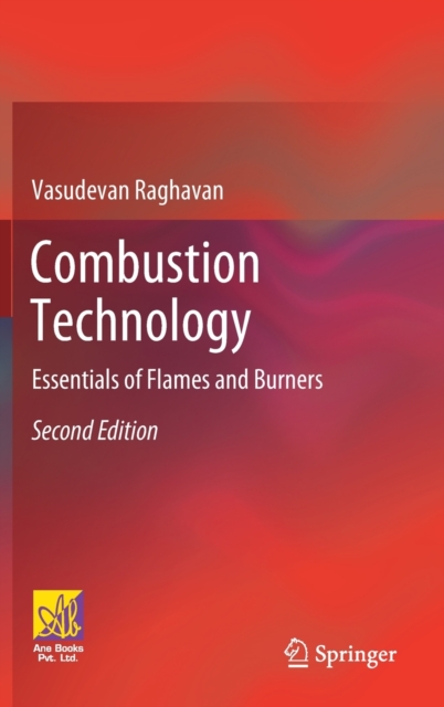 Combustion Technology : Essentials of Flames and Burners, Hardback Book