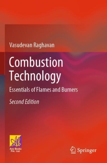 Combustion Technology : Essentials of Flames and Burners, Paperback / softback Book