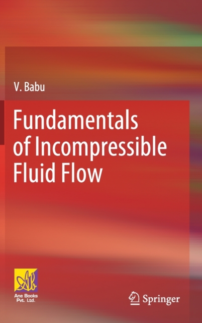 Fundamentals of Incompressible Fluid Flow, Hardback Book