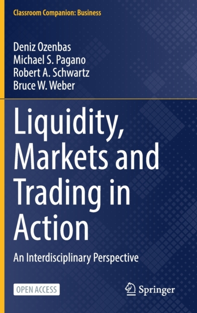 Liquidity, Markets and Trading in Action : An Interdisciplinary Perspective, Hardback Book