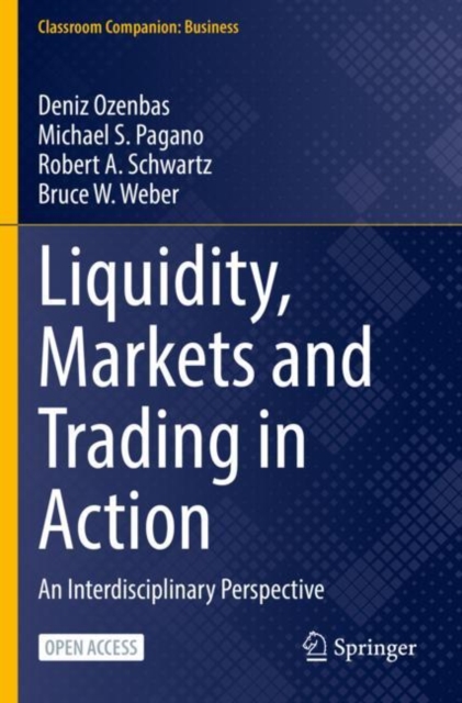 Liquidity, Markets and Trading in Action : An Interdisciplinary Perspective, Paperback / softback Book