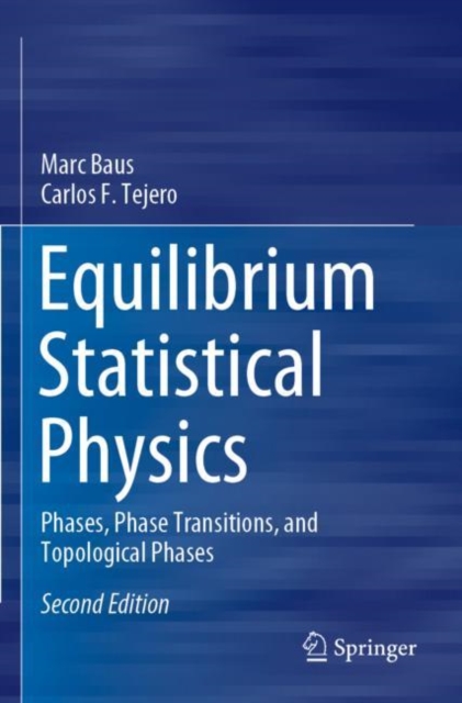 Equilibrium Statistical Physics : Phases, Phase Transitions, and Topological Phases, Paperback / softback Book