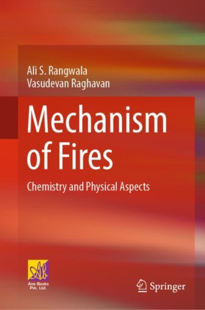 Mechanism of Fires : Chemistry and Physical Aspects, Hardback Book