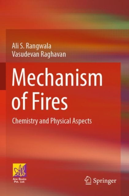 Mechanism of Fires : Chemistry and Physical Aspects, Paperback / softback Book