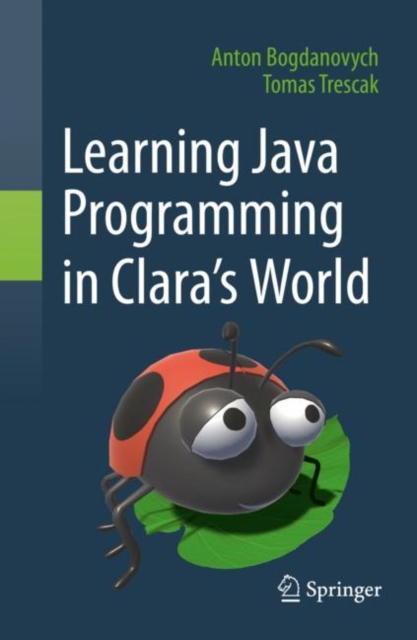 Learning Java Programming in Clara‘s World, Paperback / softback Book