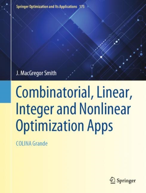 Combinatorial, Linear, Integer and Nonlinear Optimization Apps : COLINA Grande, Hardback Book
