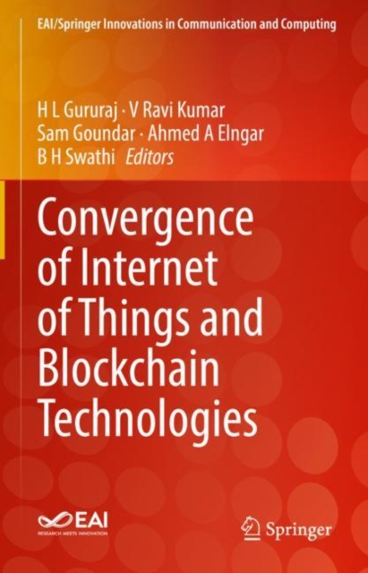 Convergence of Internet of Things and Blockchain Technologies, Hardback Book