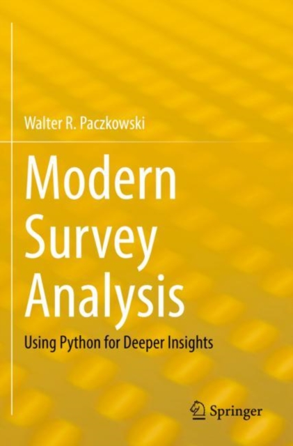 Modern Survey Analysis : Using Python for Deeper Insights, Paperback / softback Book