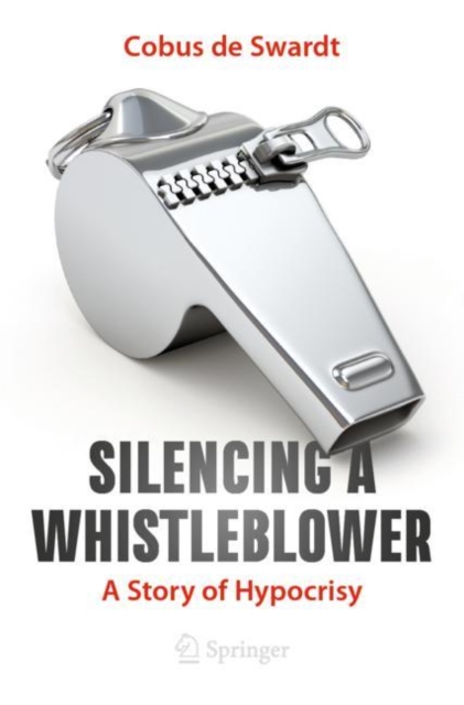Silencing a Whistleblower : A Story of Hypocrisy, Paperback / softback Book