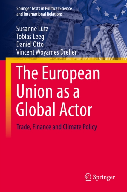 The European Union as a Global Actor : Trade, Finance and Climate Policy, EPUB eBook