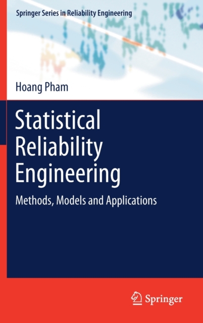Statistical Reliability Engineering : Methods, Models and Applications, Hardback Book