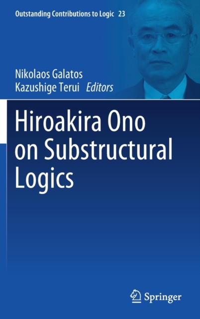 Hiroakira Ono on Substructural Logics, Hardback Book