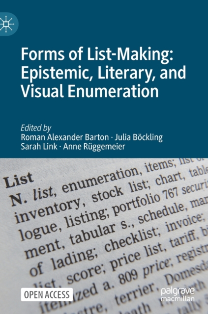 Forms of List-Making: Epistemic, Literary, and Visual Enumeration, Hardback Book