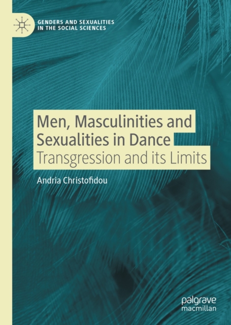 Men, Masculinities and Sexualities in Dance : Transgression and its Limits, EPUB eBook