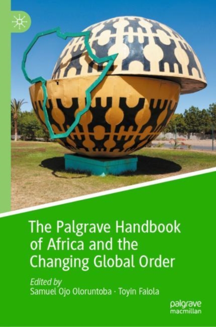 The Palgrave Handbook of Africa and the Changing Global Order, Hardback Book