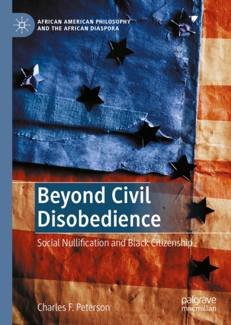 Beyond Civil Disobedience : Social Nullification and Black Citizenship, EPUB eBook