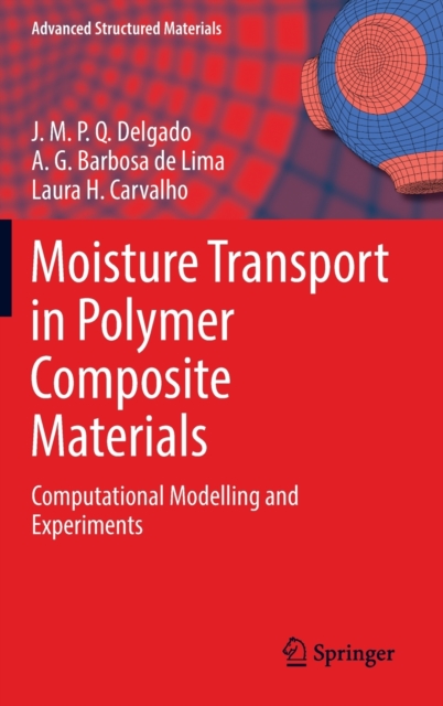Moisture Transport in Polymer Composite Materials : Computational Modelling and Experiments, Hardback Book