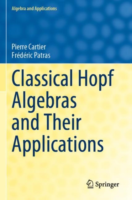 Classical Hopf Algebras and Their Applications, Paperback / softback Book