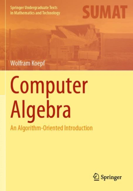 Computer Algebra : An Algorithm-Oriented Introduction, Paperback / softback Book