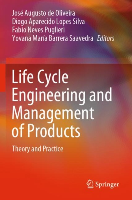 Life Cycle Engineering and Management of Products : Theory and Practice, Paperback / softback Book