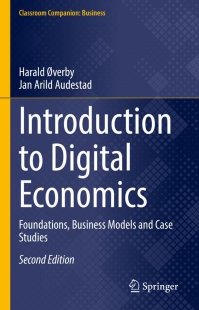 Introduction to Digital Economics : Foundations, Business Models and Case Studies, Hardback Book